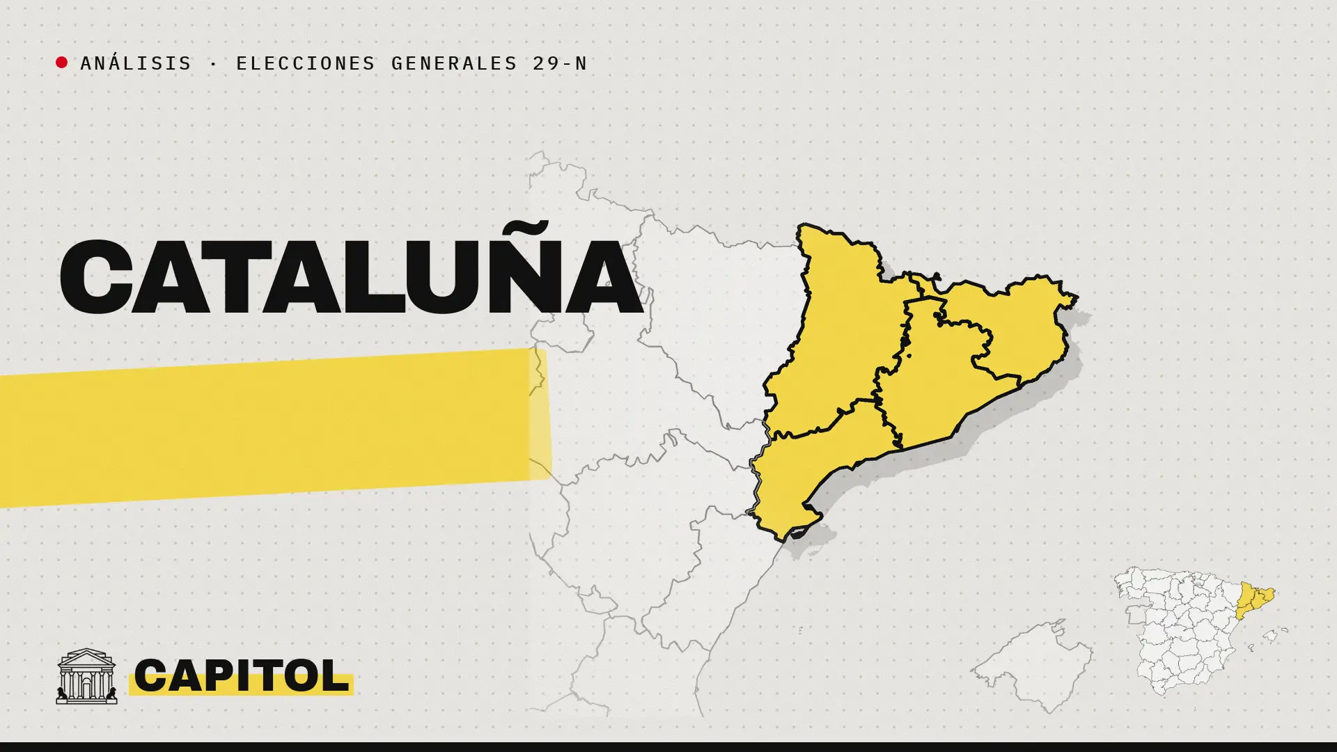 Portada de Capitol con el mapa de Cataluña resaltado en amarillo y la palabra Cataluña, análisis de las elecciones generales del 29-N