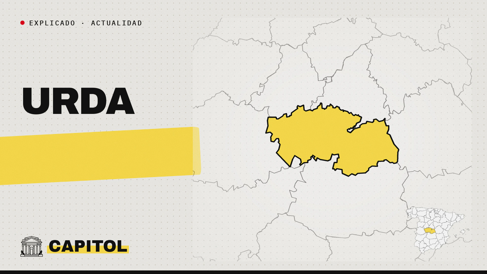 Portada de Capitol con el rótulo Explicado · Actualidad y el mapa de la provincia de Toledo, donde está Urda