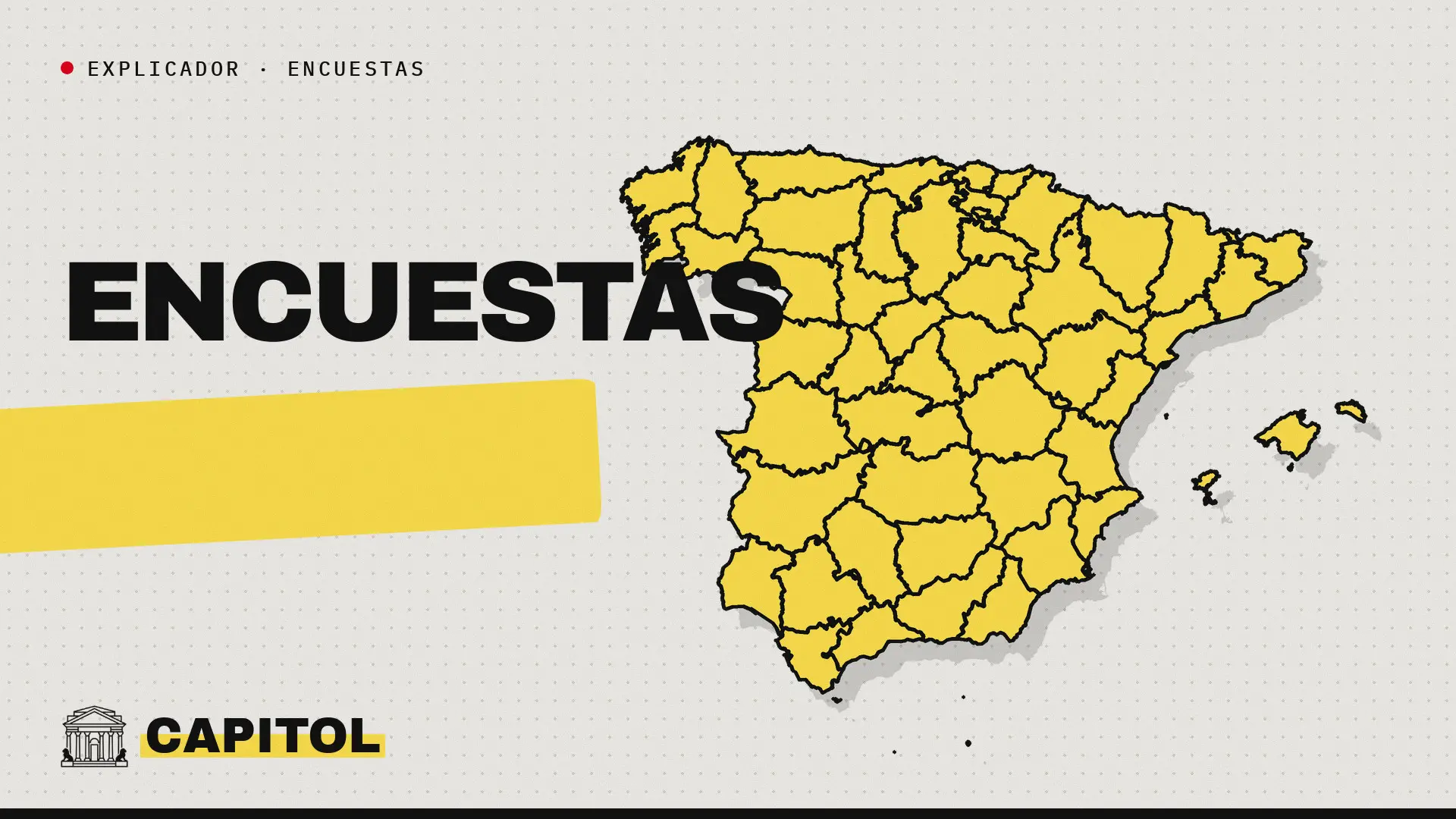 Portada de Capitol con el mapa de España y la palabra Encuestas para el explicador sobre qué es el CIS y cómo calcula su estimación de voto