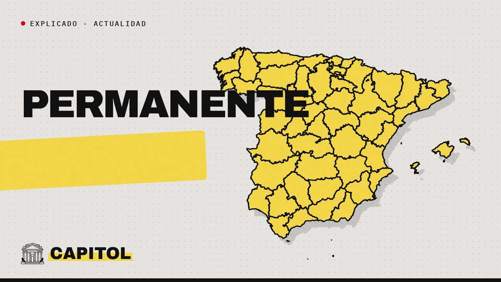 Portada de Capitol con el mapa de España y la palabra Permanente para el explicador sobre la Diputación Permanente del Congreso