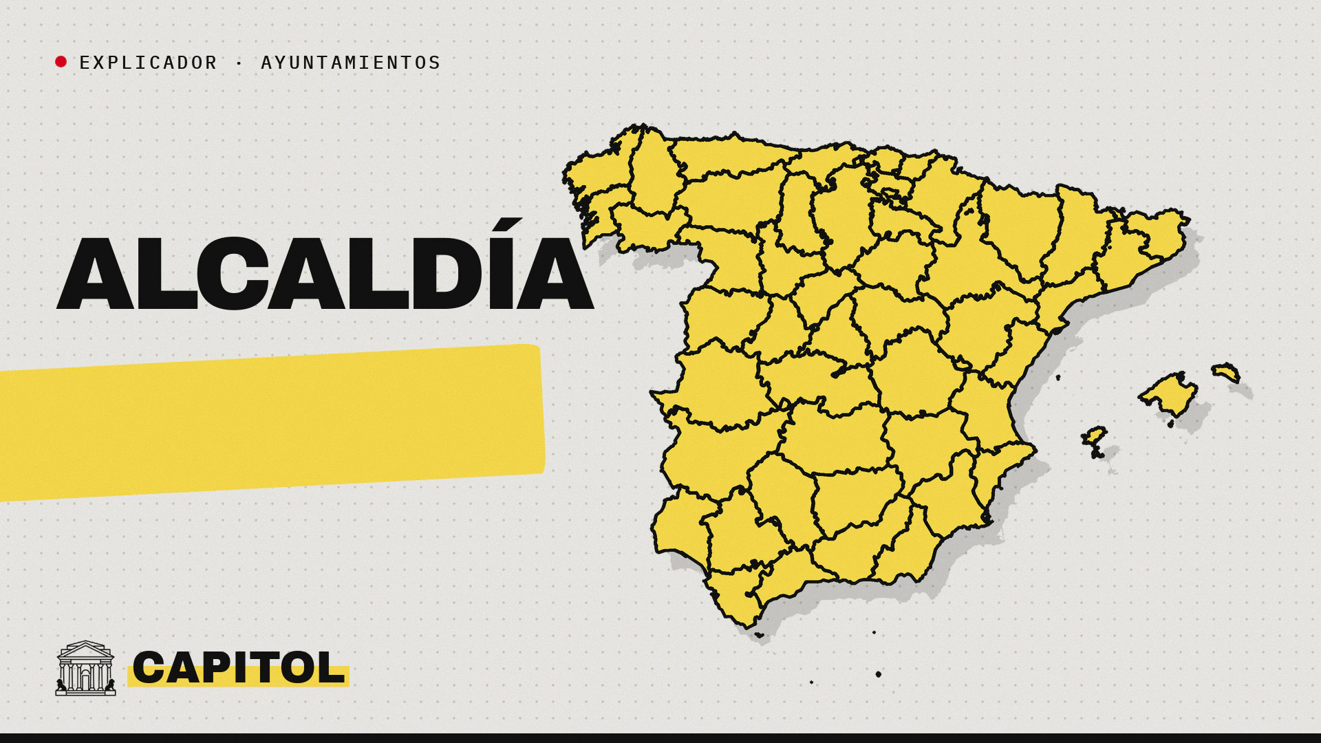 Mapa de España con la palabra Alcaldía, portada de Capitol del explicador sobre cómo se elige a un alcalde y cómo funciona la moción de censura municipal