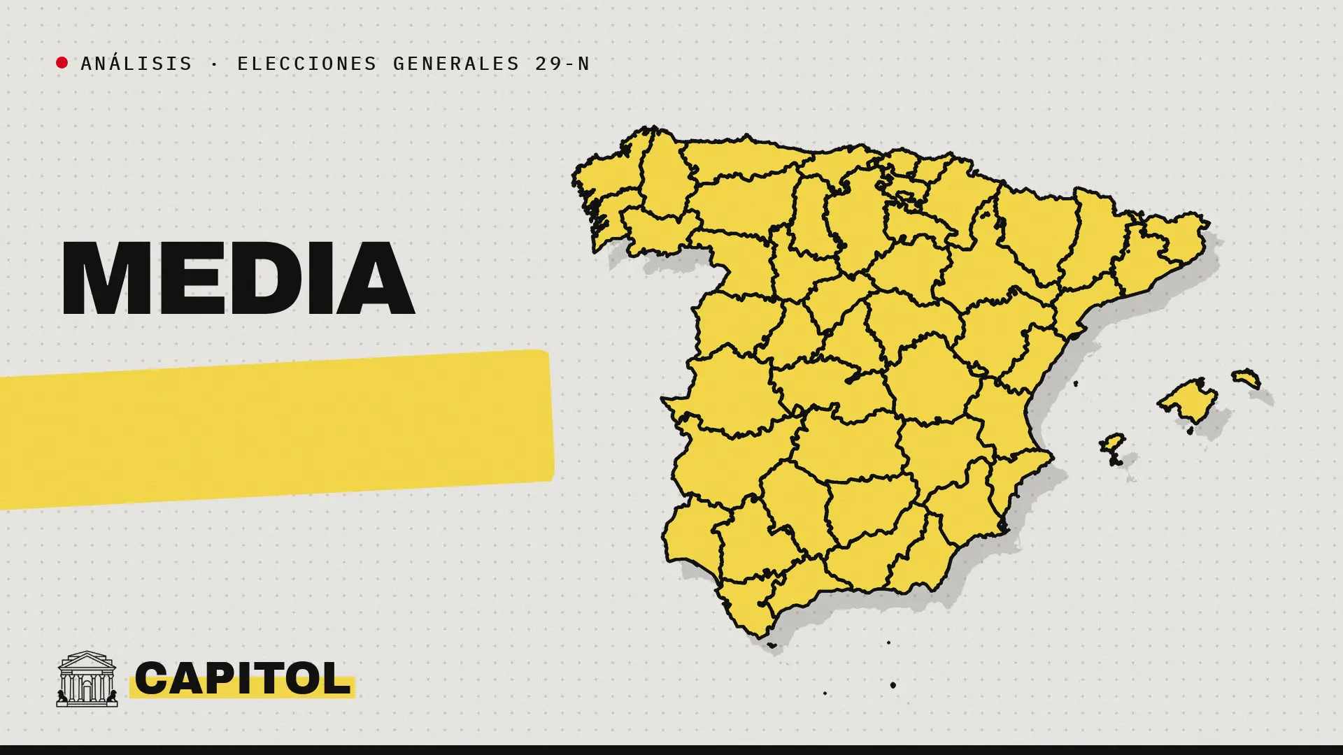 Portada de Capitol con el mapa de España y la palabra Media, análisis de la media de encuestas de las elecciones generales del 29-N