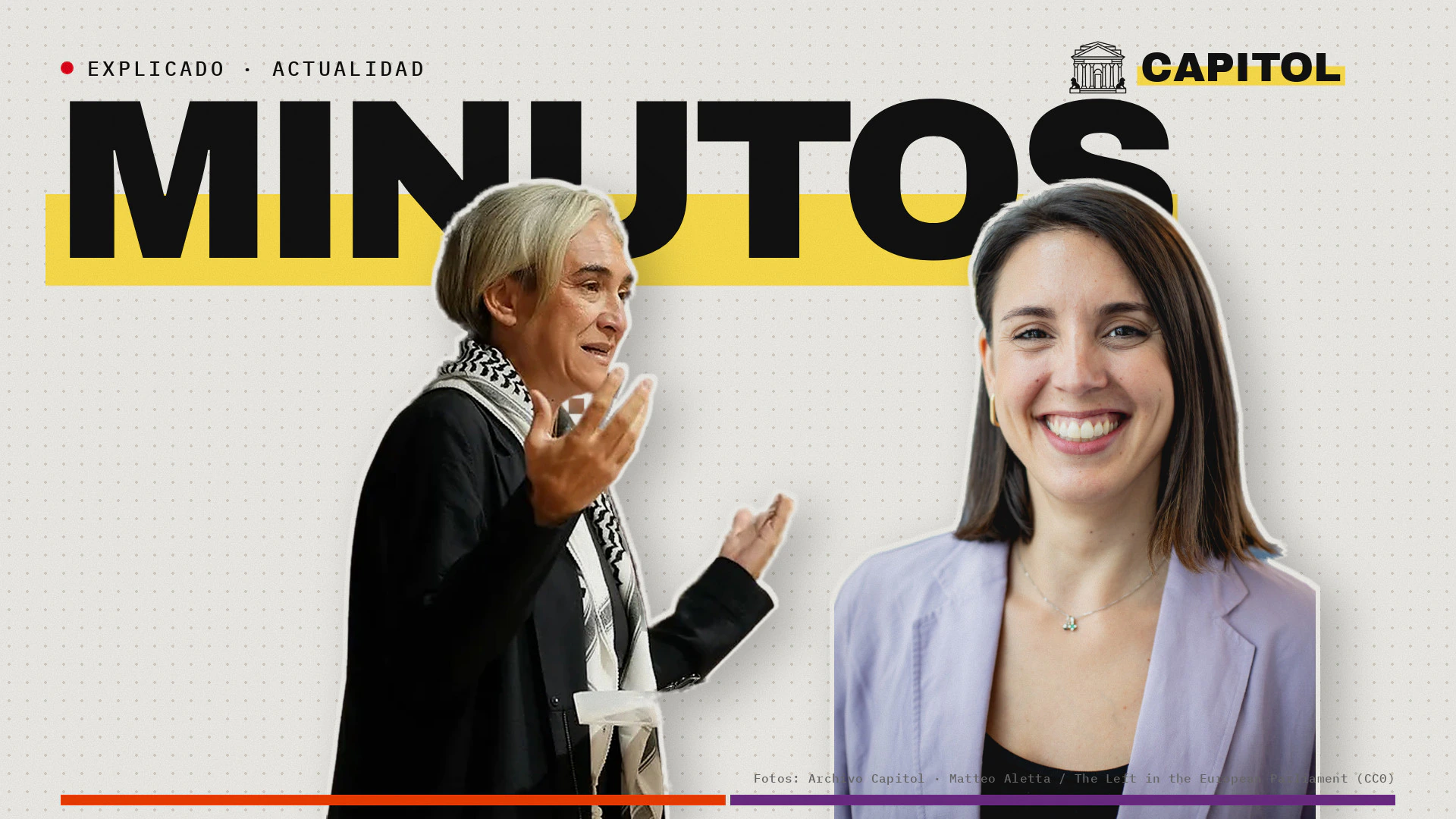 Portada de Capitol con Ada Colau e Irene Montero, la palabra Minutos y el rótulo Explicado · Actualidad, para el explicador sobre el reparto de los espacios electorales gratuitos en RTVE