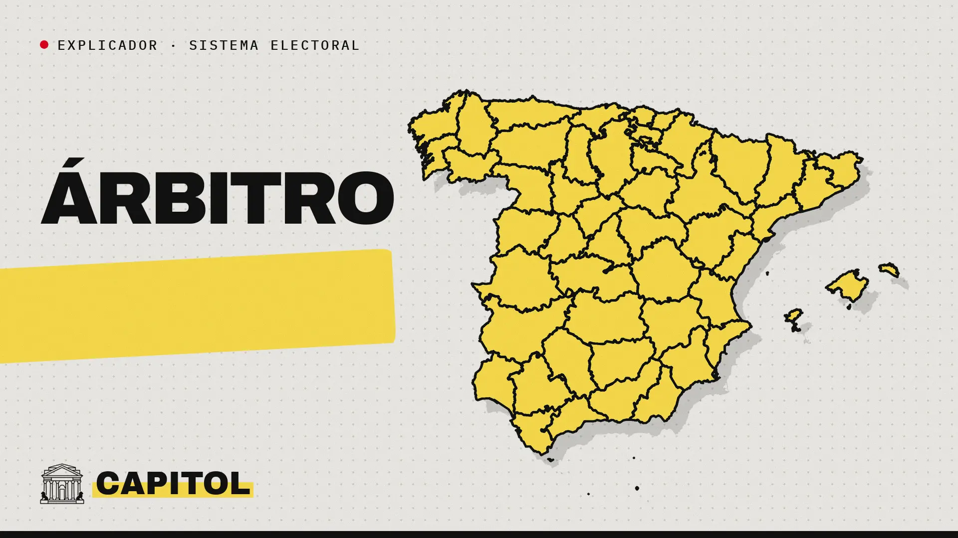 Mapa de España con la palabra Árbitro, explicador de Capitol sobre qué es la Junta Electoral Central
