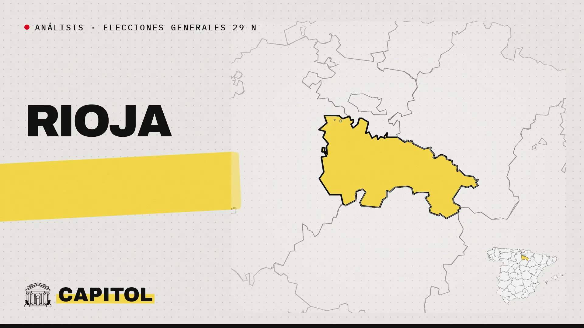 Portada de Capitol con el mapa de La Rioja resaltado en amarillo y la palabra Rioja, análisis de las elecciones generales del 29-N