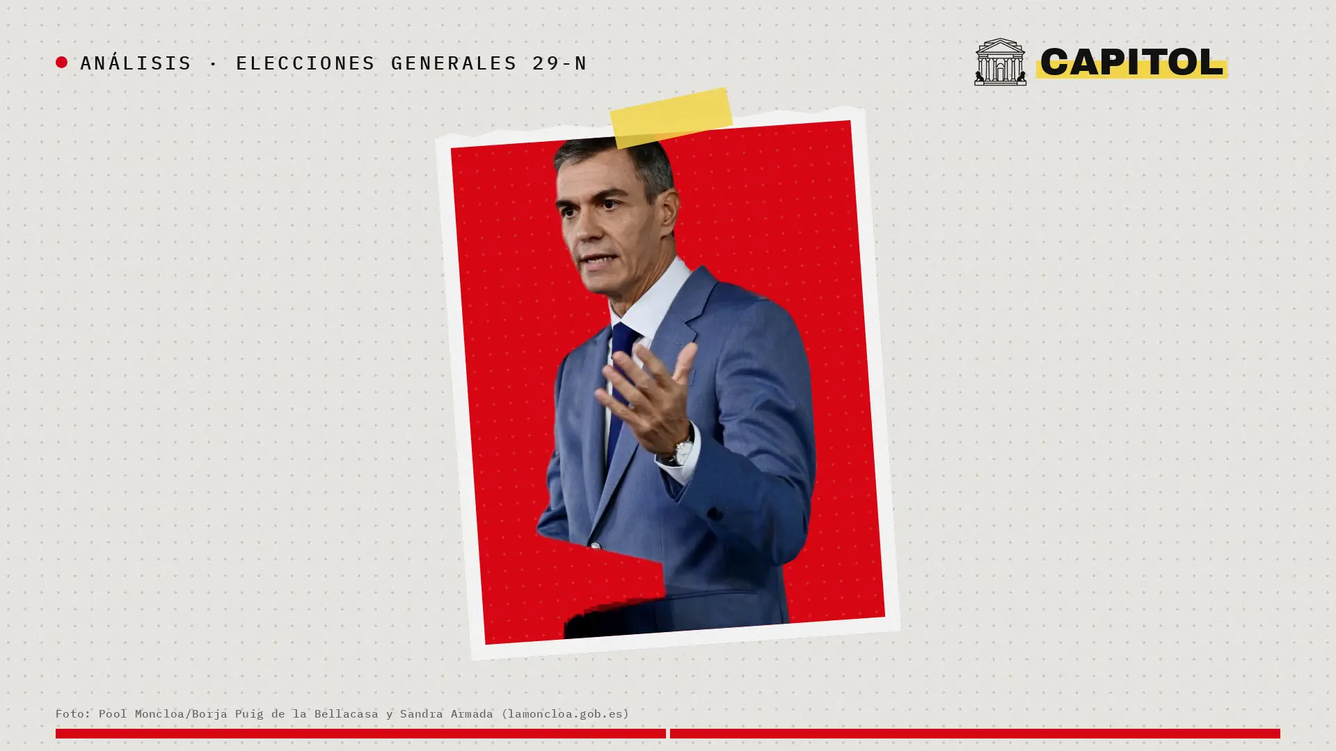 Portada de Capitol con Pedro Sánchez para el análisis sobre el PSOE en las encuestas del 29-N y sus votantes indecisos