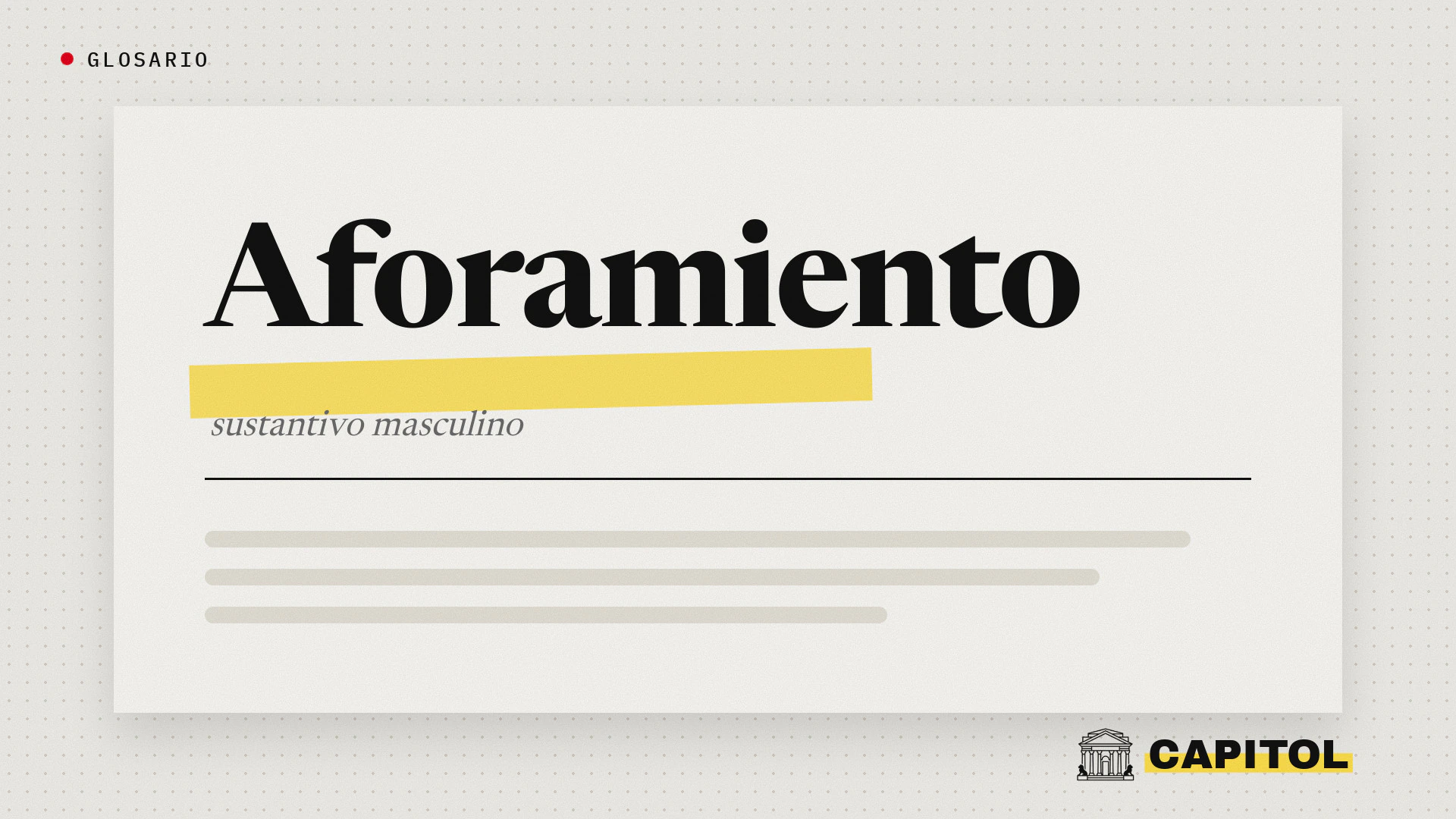 Glosario de Capitol, Aforamiento, sustantivo masculino