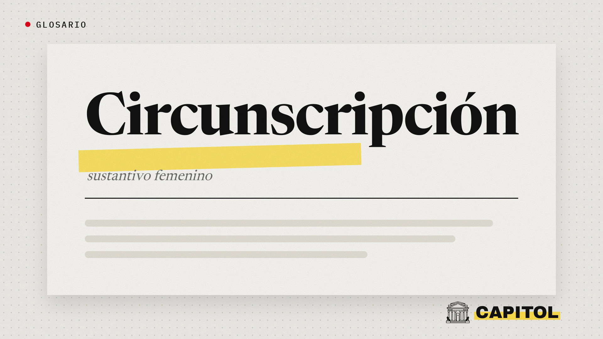 Glosario de Capitol, circunscripción, sustantivo femenino