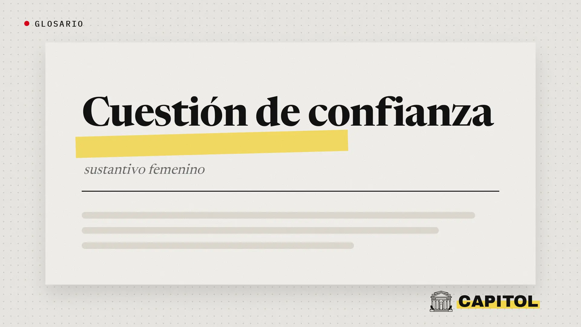Glosario de Capitol, cuestión de confianza, sustantivo femenino