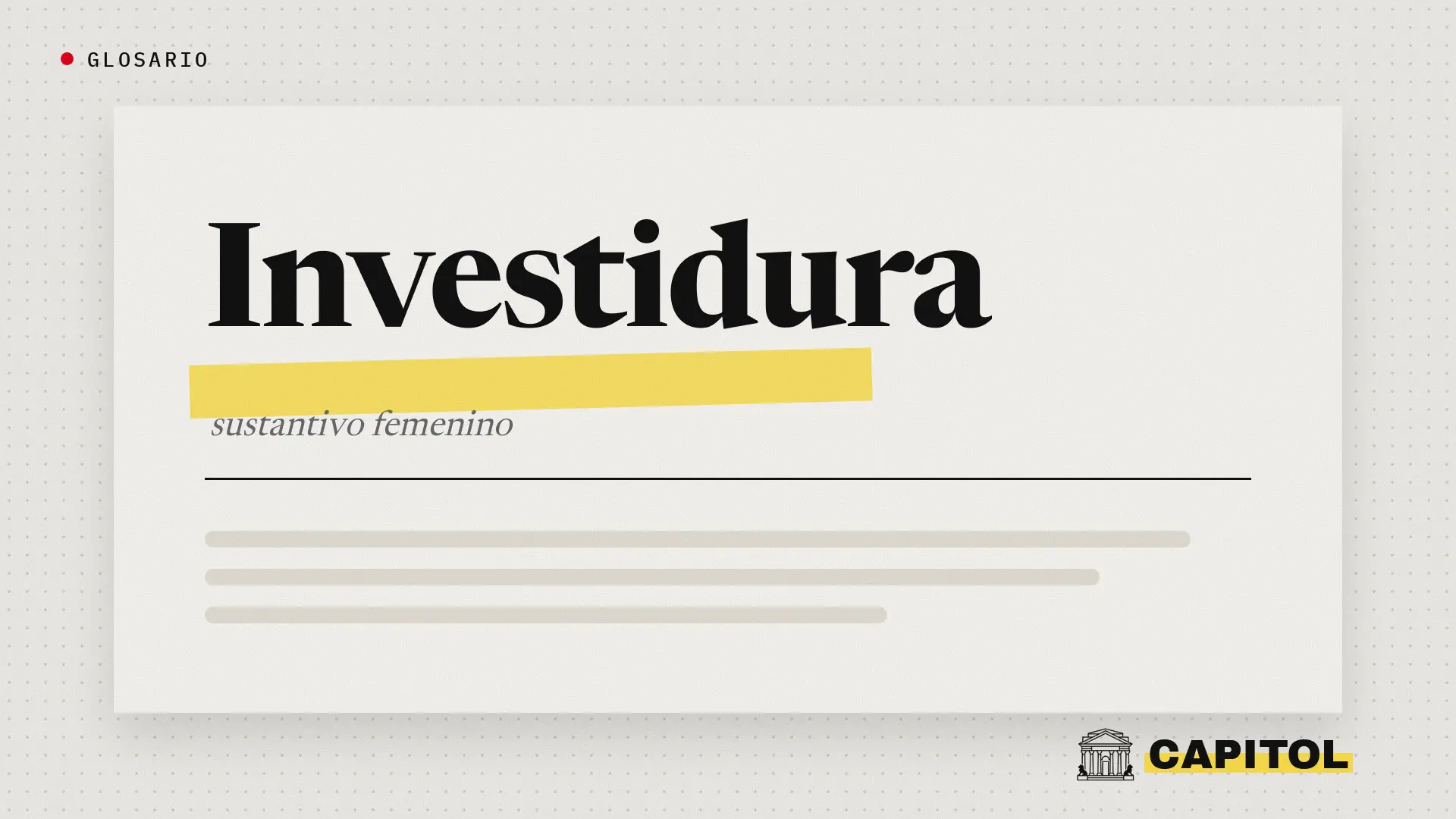 Glosario de Capitol, investidura, sustantivo femenino