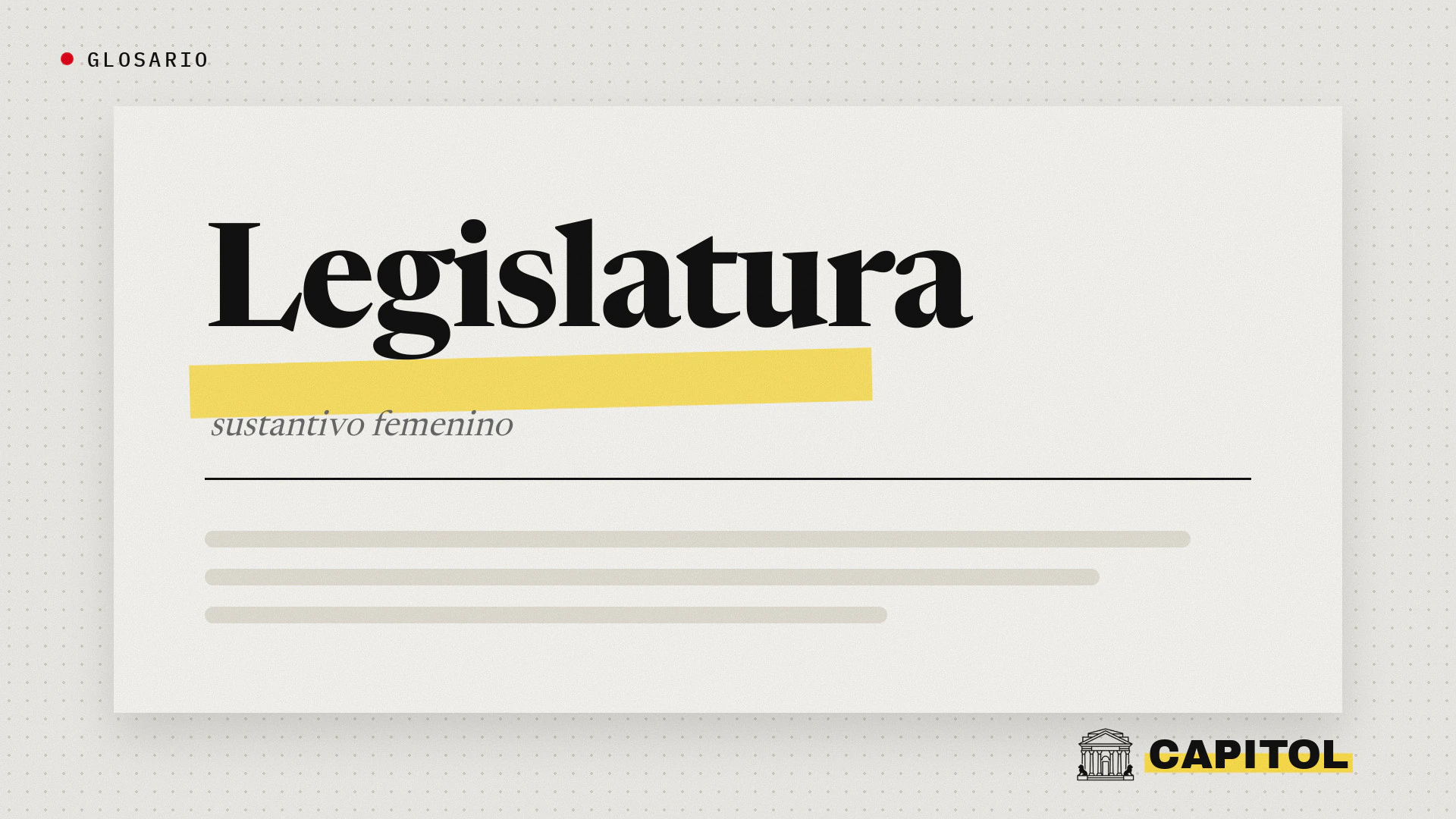 Glosario de Capitol, Legislatura, sustantivo femenino