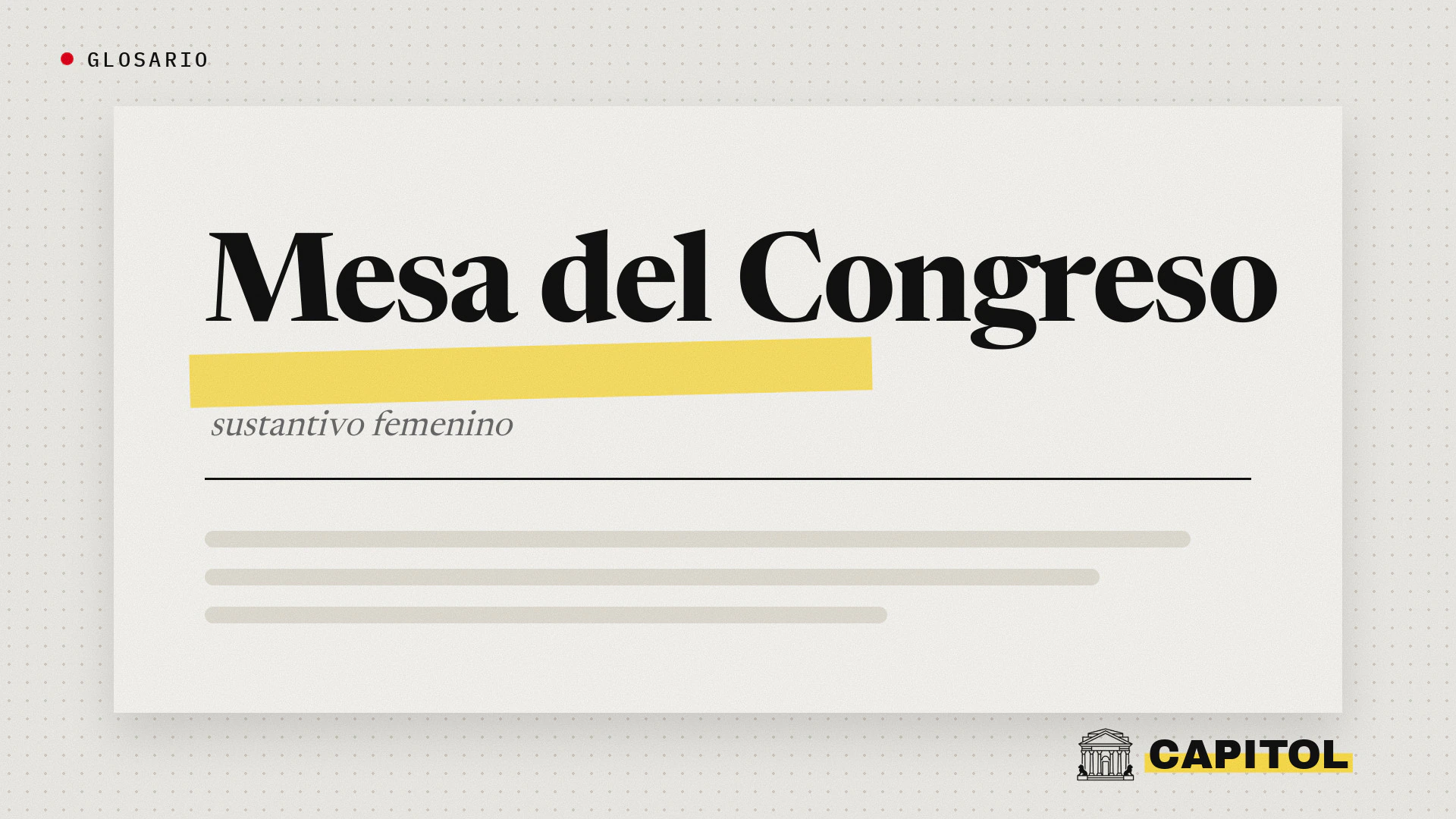 Glosario de Capitol, Mesa del Congreso, sustantivo femenino