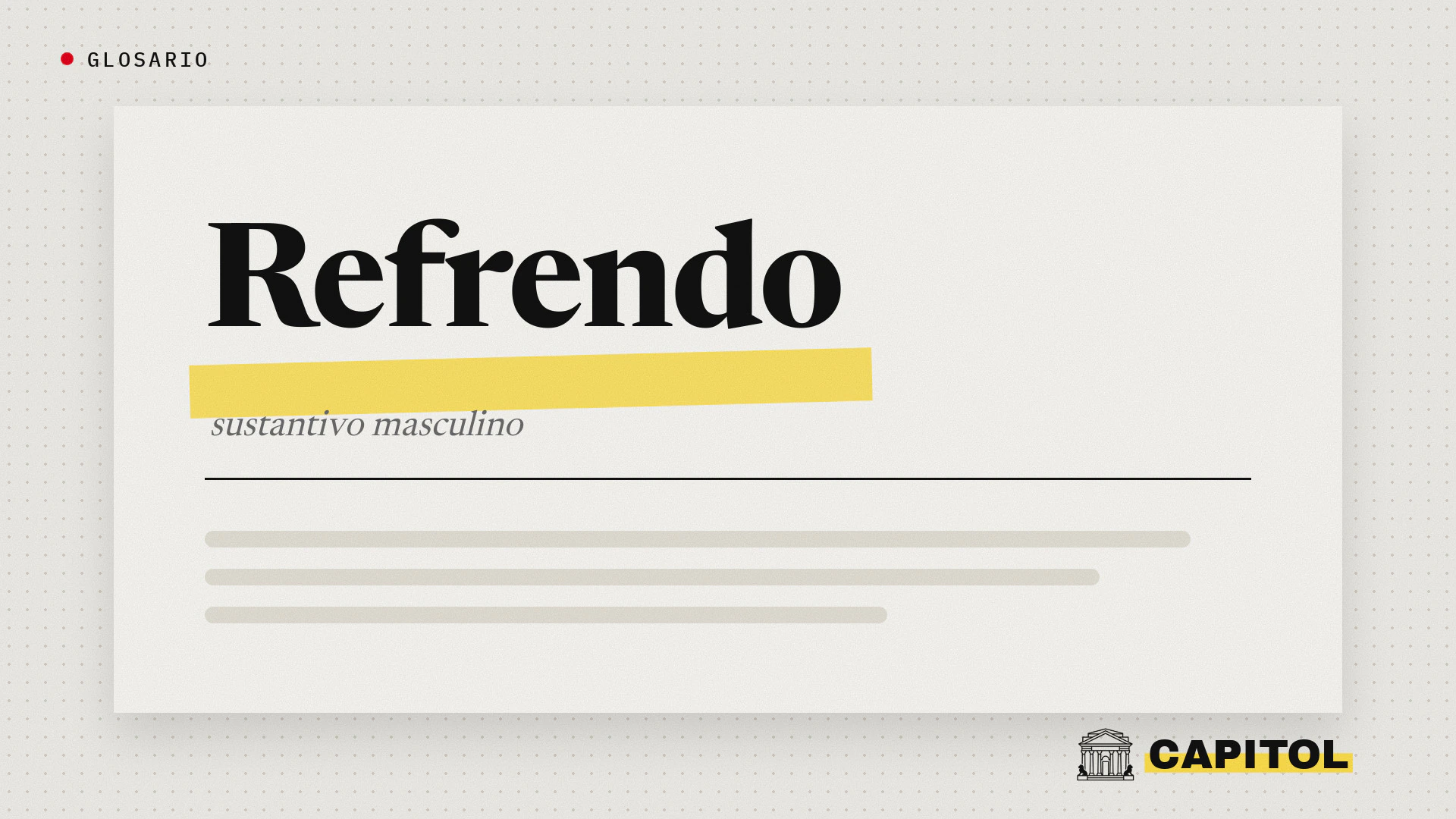 Glosario de Capitol, Refrendo, sustantivo masculino
