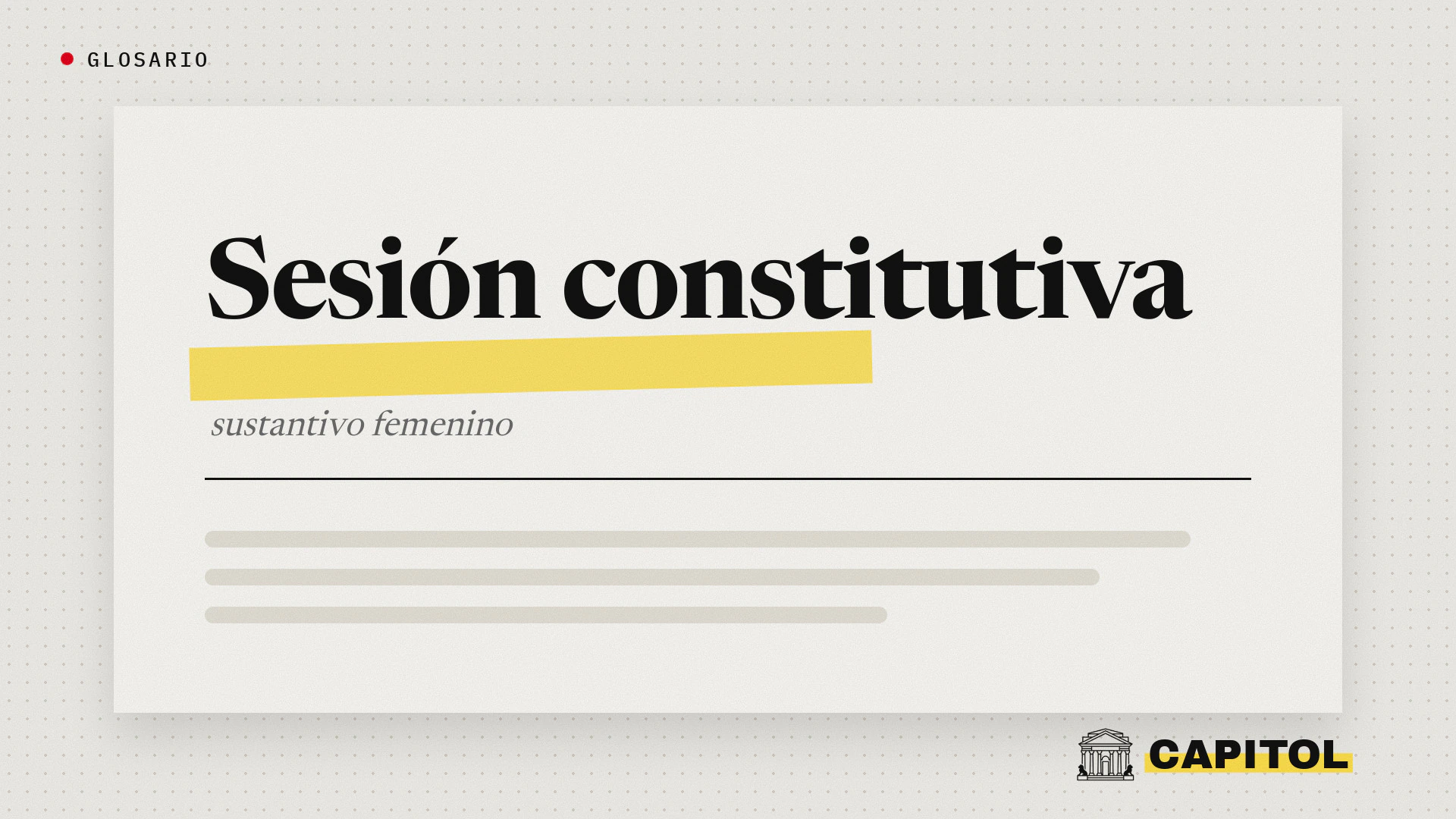 Glosario de Capitol, sesión constitutiva, sustantivo femenino