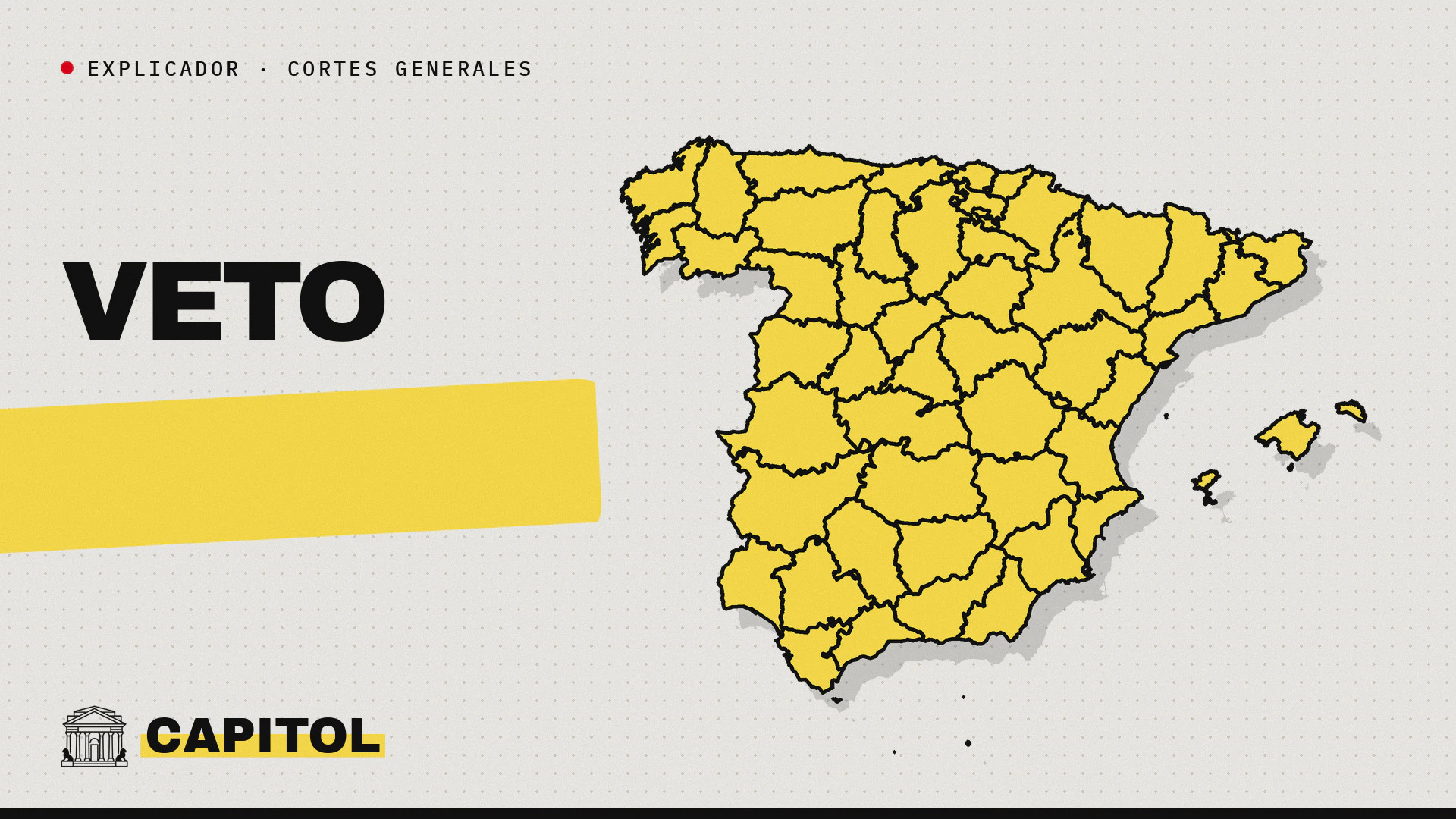Mapa de España con la palabra Veto, explicador de Capitol sobre qué hace el Senado y cómo veta o enmienda las leyes