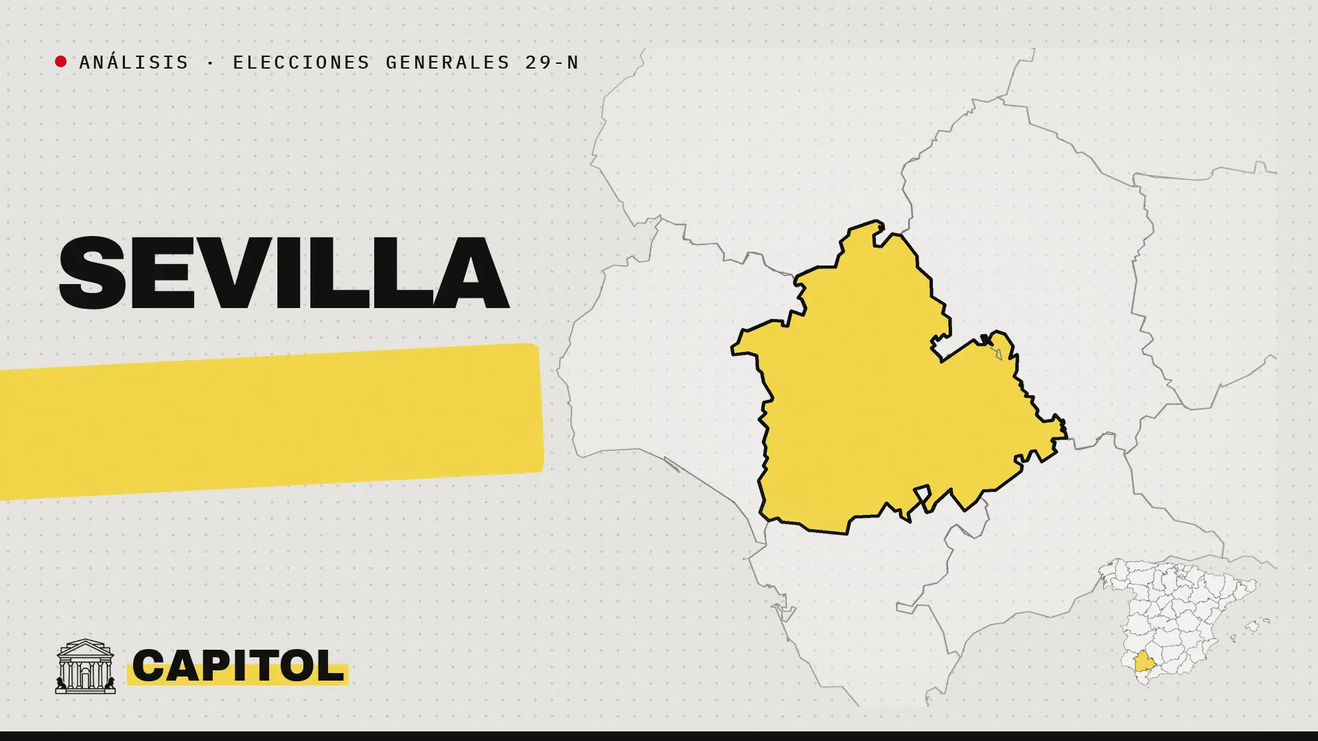 Portada de Capitol con el mapa de la provincia de Sevilla resaltado en amarillo y la palabra Sevilla, análisis de las elecciones generales del 29-N