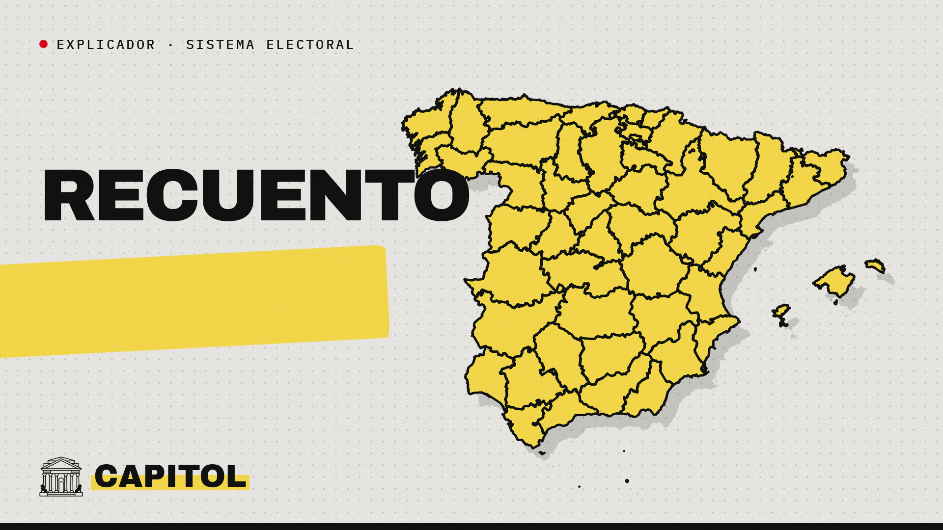 Mapa de España con la palabra Recuento, explicador de Capitol sobre cómo se cuentan los votos en la mesa electoral y cuándo es nulo un voto